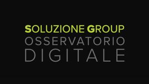 Nasce l'Osservatorio Digitale di Soluzione Group
