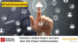 Selezionati i quattro migliori progetti presentati a 'Over the Cloud: Call4Innovation', organizzata da Fastweb e Digital Magics