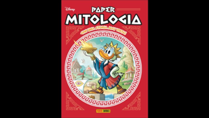Panini Comics lancia Paper Mitologia, la nuova collana che racconta l'epica classica in chiave Disney