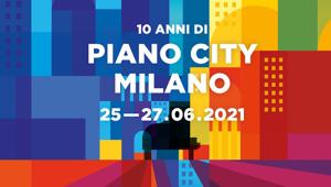 Piano City Milano 2021: dal 25 al 27 giugno la decima edizione del festival di pianoforte realizzato da Associazione Pianocity Milano e Comune di Milano