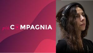 Fondazione Sistema Toscana e Regione Toscana danno vita a "Più Compagnia", uno spazio virtuale per eventi e festival con il cinema al centro