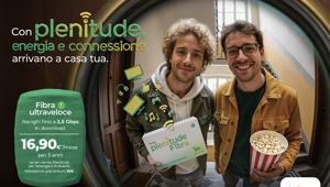 "Con Plenitude energia e connessione arrivano a casa tua" la campagna di lancio di Plenitude Fibra firmata TBWA\ ITALIA