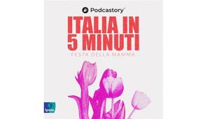 "Italia in 5 minuti", la nuova serie podcast nata dalla partnership tra Ipsos e Podcastory. Il primo episodio è dedicato alla Festa della Mamma