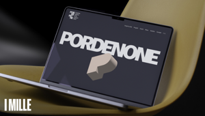 I MILLE firma il nuovo sito web ufficiale dedicato alla candidatura di Pordenone come Capitale Italiana della Cultura 2027