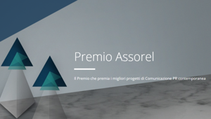 21esima edizione del Premio Assorel: tra i 23 giurati anche esperti di Neuromarketing, di Arti visive applicate alla comunicazione e di Filosofia della Complessità. Istituito il Comitato d'Onore per il Premio alla Carriera, Sassoli de Bianchi primo membro