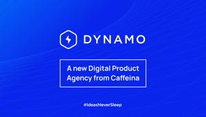 Caffeina lancia Dynamo, la nuova Vertical Agency con focus su Design, Strategia e Tecnologia di Servizi e Prodotti Digitali