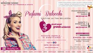 Missione Sogni Onlus presenta Profumi & Balocchi dal 2 al 4 marzo a Milano. Sponsor dell'evento CityLife e Edison