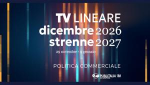 Publitalia '80 presenta la politica commerciale e i palinsesti per il periodo dicembre e Strenne 2026-2027. Costo per GRP a +1,5%