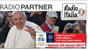 Radio Italia unica radio partner della visita di Papa Francesco a Milano