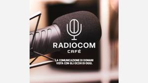 Nasce Radiocom.cafe, il canale podcast del gruppo Libera Brand Building