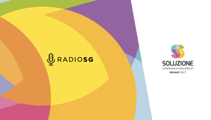 Da Soluzione Group arriva Radio SG: PR e Comunicazione in formato podcast