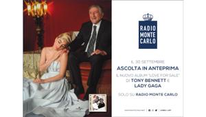 Il 30 settembre Radio Monte Carlo presenta in anteprima esclusiva per l'Italia "Love for sale", il nuovo album di Tony Bennett e Lady Gaga