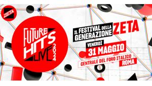 Radio Zeta Future Hits Live, il festival della Generazione Zeta ritorna venerdì 31 maggio 2024 al Centrale del Foro Italico di Roma
