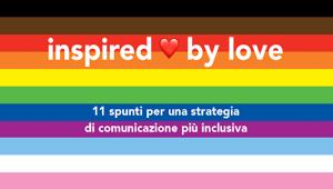 “Inspired by love”, la campagna di Social Factor, prosegue con il lancio di un Rainbow Paper per una strategia di marketing più inclusiva