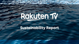 Come lo streaming affonda le tematiche ESG: al via il primo report sulla sostenibilità di Rakuten TV