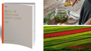 Relais & Châteaux presenta l’edizione 2017 della sua Guida italiana
