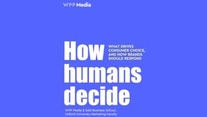 WPP Media. White Paper 'How Humans Decide': l’affinità con la marca guida gli acquisti. Per massimizzare la conversione, fondamentale integrare i touchpoint di proprietà, condivisi ed Earned con i paid media