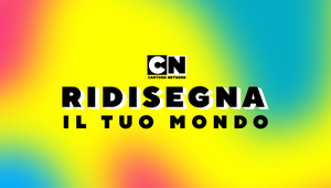 Cartoon Network lancia la nuova campagna di brand internazionale “Ridisegna il tuo mondo”
