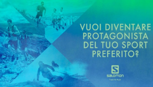 'Vuoi diventare protagonista del tuo sport preferito?', lo chiede Salomon con la nuova campagna di recruiting di influencers