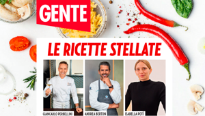 Gente in edicola con "Le Ricette Stellate" e tanta attualità. Su Instagram la community raggiunge 140 mila follower e 2 mln di account. A supporto una campagna radio su RMC, R101, RISMI