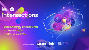 Svelate le novità di INTERSECTIONS, l’evento di IAB Italia, ADCI e UNA dedicato a Marketing, Comunicazione, Creatività e Tecnologia