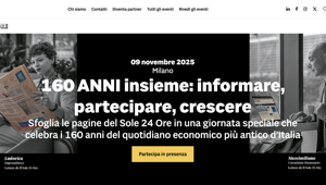 Il Sole 24 Ore celebra 160 anni con una giornata di incontri aperta al pubblico: talk, interviste e ospiti speciali per capire il mondo che cambia insieme ai giornalisti del quotidiano. Parte la campagna adv sui mezzi proprietari