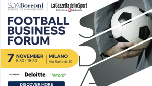 Football Business Forum prima edizione: nasce l’evento internazionale dedicato al business del calcio de La Gazzetta dello Sport e SDA Bocconi School of Management. Il 7 novembre a Milano