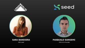 Seed vince la gara e affianca Leroy Merlin Italia in un progetto SEO strategico, orientato alla search del futuro