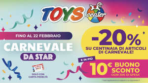 Carnevale 2026: Toys Center firma una comunicazione a 360° tra promozioni, contenuti e in-store experience