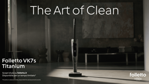 Folletto con Wpp Creative lancia "The Art of Clean": la nuova campagna integrata multicanale dedicata al Sistema VK7s Titanium