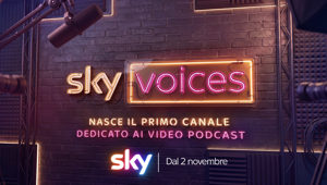 Sky porta i Video Podcast In TV. Dal 2 novembre arriva Voices