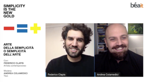 BEA Italia Festival 2020. L’artista Fedrico Clapis: “La semplicità è sottrazione ed eliminazione del superfluo, la sintesi della comunicazione. Tik Tok e i reel i video del futuro”