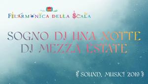 Sound Music! 2019: il progetto didattico della Filarmonica della Scala, realizzato in collaborazione con il Main Partner UniCredit, è dedicato a 'Sogno di una notte di mezza estate' di Shakespire