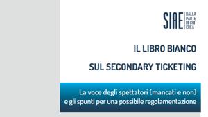 Siae, è online il Libro bianco sul secondary ticketing