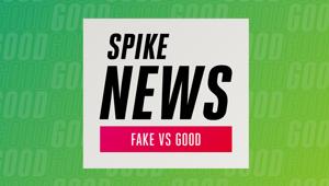 Spike News – Fake vs Good, debutta il primo short format di informazione dedicato alle fake news