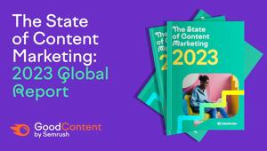Con il content marketing risultati positivi per il 97% delle aziende. Il 69% prevede di aumentare quest’anno il budget dedicato allo strumento. L’analisi globale di Semrush racconta quali saranno i trend del 2023