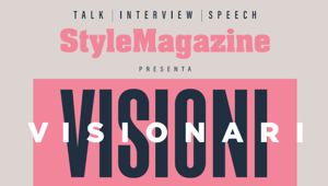 Style Magazine festeggia 20 anni con l'evento “Visioni e Visionari”: due giorni di talk, interviste e keynote speech dedicati ai diversi linguaggi della contemporaneità