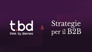 t.bd - think. by diennea approfondisce i progetti per il mondo b2b tra marketing automation, performance marketing e lead scoring. Le migliori best practices e il caso Comau raccontate con “t.bd Tribe”