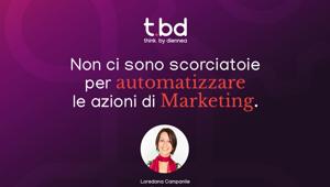 t.bd - think. by diennea prosegue con le video pillole e svela come sfruttare l’enorme potenziale  della Marketing Automation