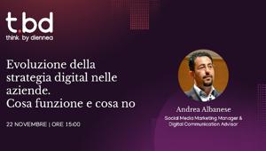 t.bd think by diennea lancia un webinar dedicato all'evoluzione nella strategia digital delle aziende con Andrea Albanese come special guest