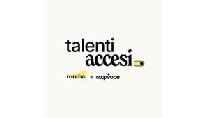 Torcha, con CoopVoce e Digitouch Marketing, lancia "Talenti Accesi": call for ideas dedicata alla ricerca di nuovi talenti del podcast