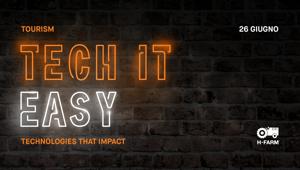 H-Farm: al via la terza edizione di ‘Tech It Easy’