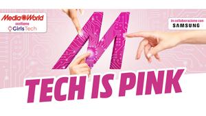 Tech is Pink! Al via la 2°edizione con MediaWorld e Samsung insieme per la diffusione delle discipline STEM tra le ragazze