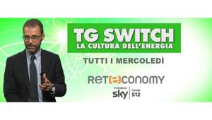 TgSwitch, il primo notiziario in Europa sulla cultura dell’Energia, dal 22 febbraio arriva su Reteconomy (canale 512 di Sky) con Edison