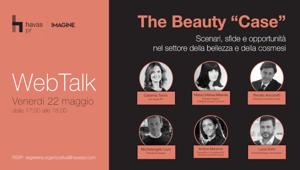 Havas PR in collaborazione con Imagine lancia "The Beauty Case", il primo webinar dedicato ai nuovi trend, alle nuove sfide e opportunità nel settore della bellezza e della cosmesi