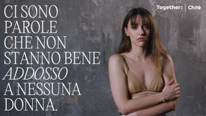  “Ci sono parole che non stanno bene addosso a nessuna donna”: Chitè e Together lanciano una campagna contro la violenza verbale sui social nei confronti delle donne.