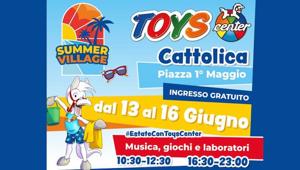 Il Summer Village di Toys Center arriva a Cattolica in piazza Primo Maggio. Dal 13 al 16 giugno