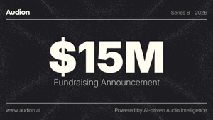 Audion raccoglie 15 milioni di dollari per l'espansione negli USA e il potenziamento dell'IA per la performance audio