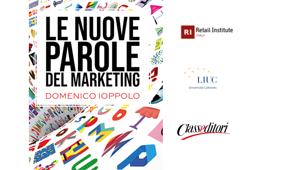 È in edicola “Le nuove parole del marketing” di Domenico Ioppolo: un viaggio alla scoperta dei 50 nuovi termini che stanno ridefinendo il marketing