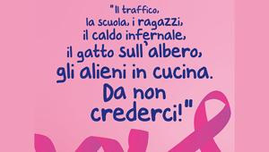 WLA insieme a Fondazione Veronesi per una nuova innovativa campagna dedicata ai tumori femminili